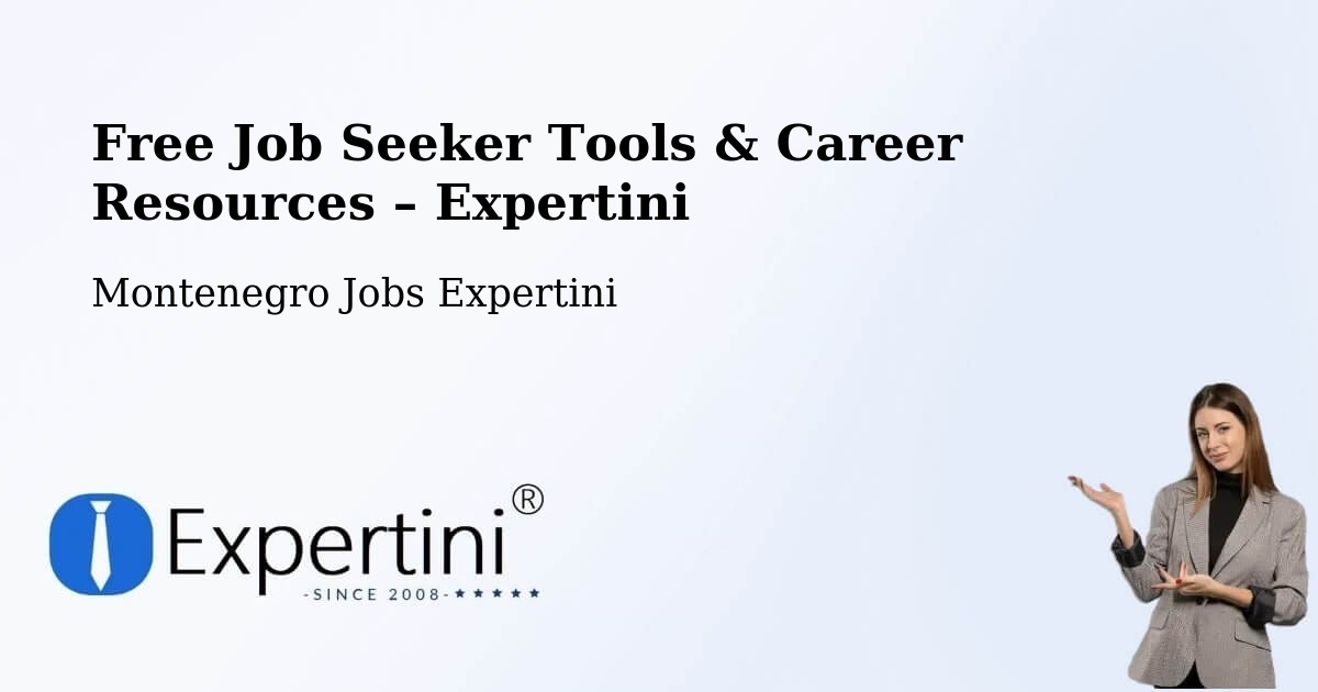 Free Job Seeker Tools & Career Resources – Mojkovac - Mojkovac, Montenegro Jobs Expertini