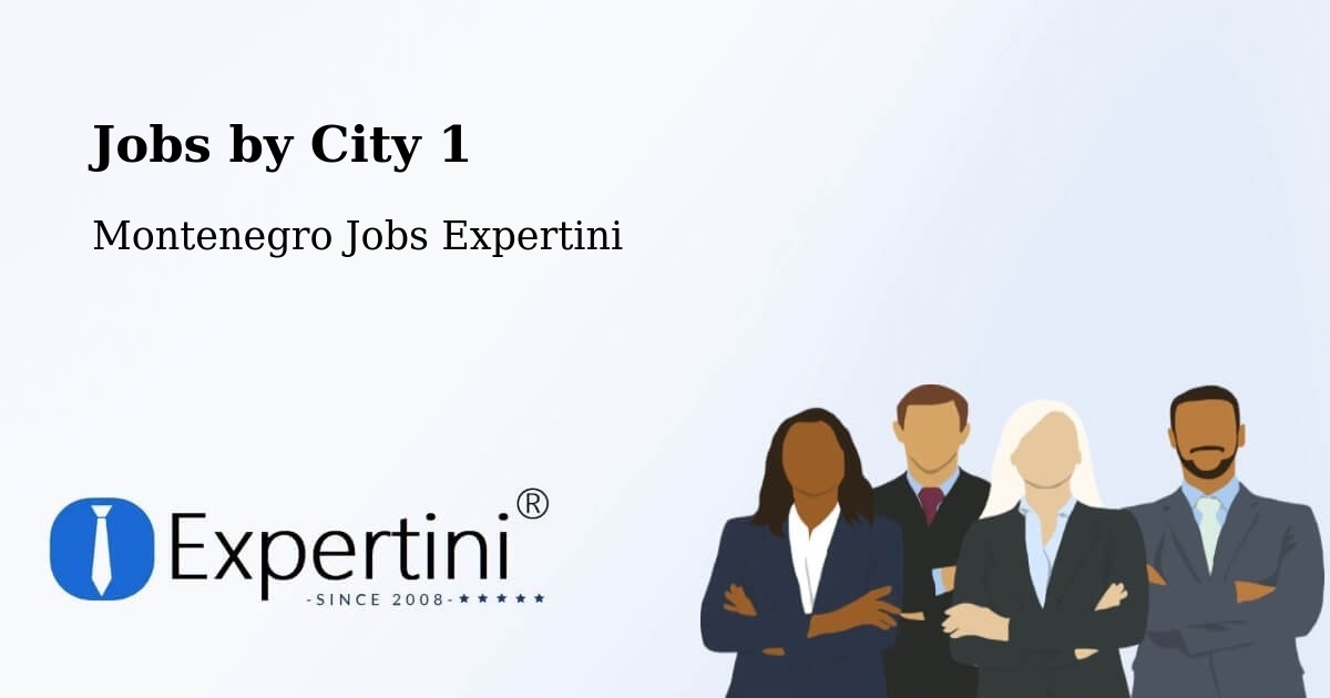 City Jobs in Montenegro - Expertini