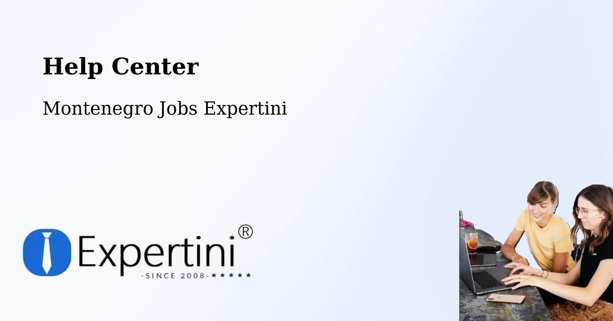 Help Center – Mojkovac - Montenegro Jobs Expertini