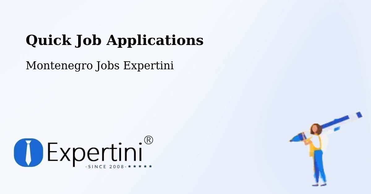 Quick Apply Feature – Mojkovac - Montenegro Jobs Expertini