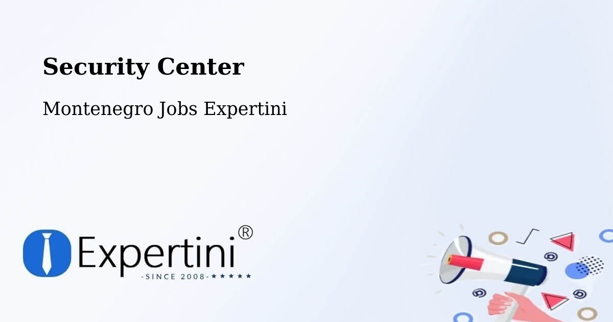 Security & Compliance – Mojkovac - Montenegro Jobs Expertini